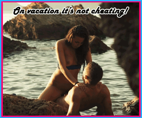 Sex porn. info gif on vacation its not cheating 63767ca2540d8 about Cheating porn gifs. Enjoy watching new porn gifs every day